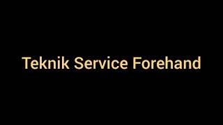 BULUTANGKIS (TEKNIK SERVICE FOREHAND)