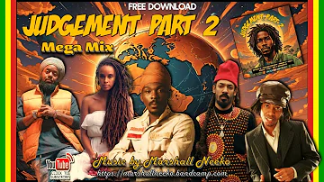 Judgement Part.2 Megamix (Marshall Neeko Remix 2024) Morgan Heritage, Anthony B, Kelissa, Maikal X..