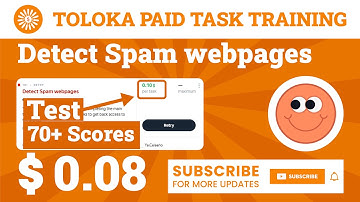 Detect Spam webpages Test Toloka (Part 02). 0.08$ Task, 70+ Score