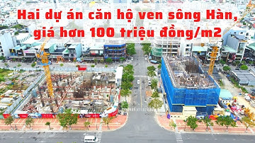 Căn hộ đắt nhất Đà Nẵng hơn 100 triệu/m2 | The Filmore Đà Nẵng | The Royal Đà Nẵng | Tháp ven sông