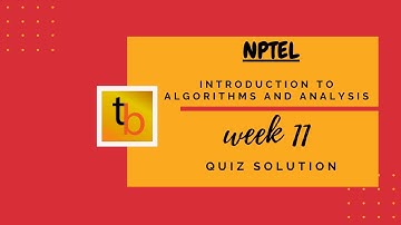 Introduction to algorithms and analysis | NPTEL Course | Week11 Quiz Solution | SEP 2020
