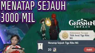 Quest Dunia Menatap Sejauh Tiga Ribu Mil dan bonus | genshin impact indonesia