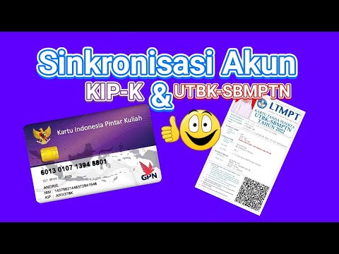 Cara sinkronisasi akun KIP kuliah dengan akun UTBK-SBMPTN 2022