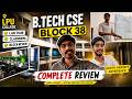 B.Tech CSE Block 38 Full Review 🔥 | Labs, Classrooms &amp; Real Student Experience @ LPU
