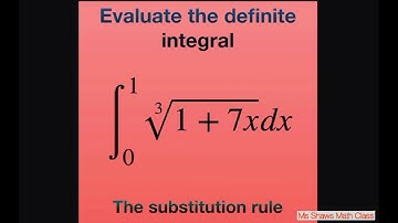 Evaluate integral cbrt(1+ 7x) dx over [0,1] using substitution rule for definite integrals