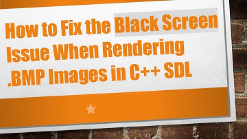 How to Fix the Black Screen Issue When Rendering .BMP Images in C+ +  SDL
