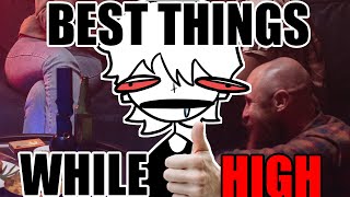 Best Things To Do While High