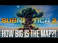 How Big is Subnautica 2's Map?! Let’s Take a Look!