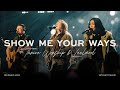 Thrive worship  show me your ways ft leeland official live