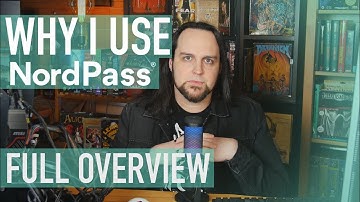Why I Use NordPass As My Password Manager| Full Overview