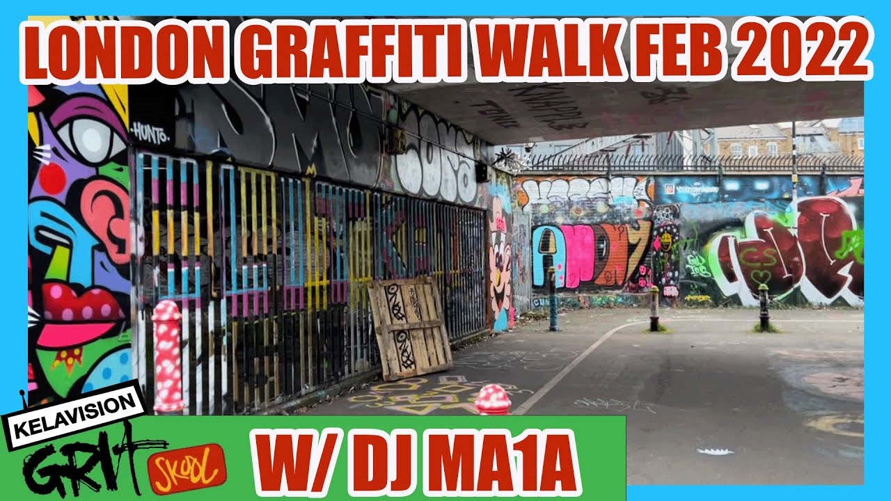 LONDON GRAFFITI WALK TOUR DJ MIX , W/DJ MA1A, EAST & SOUTH LDN, FEB 2022.