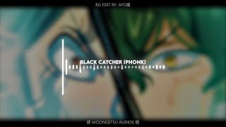 Black Catcher Phonk Edit Audio