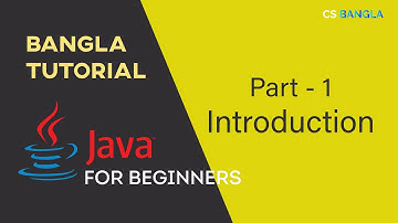 Introduction | Java for Beginners | Bangla Tutorial | #1