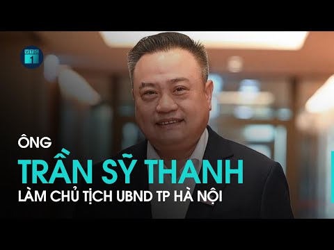 Ông Trần Sỹ Thanh được bầu làm Chủ tịch UBND TP Hà Nội | VTC1