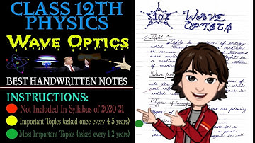Class 12 Board | Physics | Wave Optics | Best Handwritten Notes | CBSE | #Boards2021 | By Aman