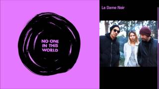 Thru You Too - No One In This World (La Dame Noir Remix) Resimi