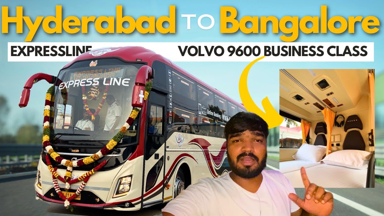Hyderabad to Bangalore Bus Journey in Expressline Paribahan Volvo 9600 ...