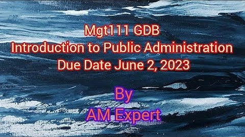Mgt111 GDB Solution| MGT111 GDB 1 Solution | MGT111 GDB 1 Solution    Spring 2023