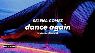 Selena Gomez - Dance Again [traducida al español]