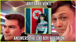 Brittany Venti Finally Answers The Cat Boi Question