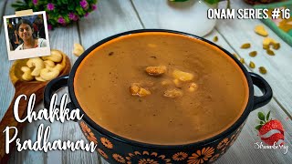 Chakka Pradhaman Recipe | ചക്കപ്രഥമൻ | Onam Sadya Recipe | Chakka Payasam | Jackfruit Payasam Recipe