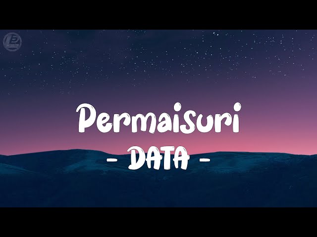 Data - Permaisuri LIRIK (LyricBy) class=