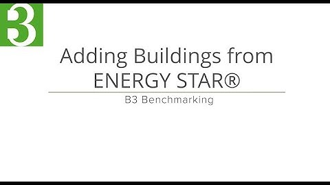 20. Adding Buildings from ENERGY STAR