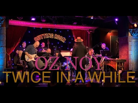 Oz Noy & Russ Anixter's Hippie Big Band - Twice In A While (Live)