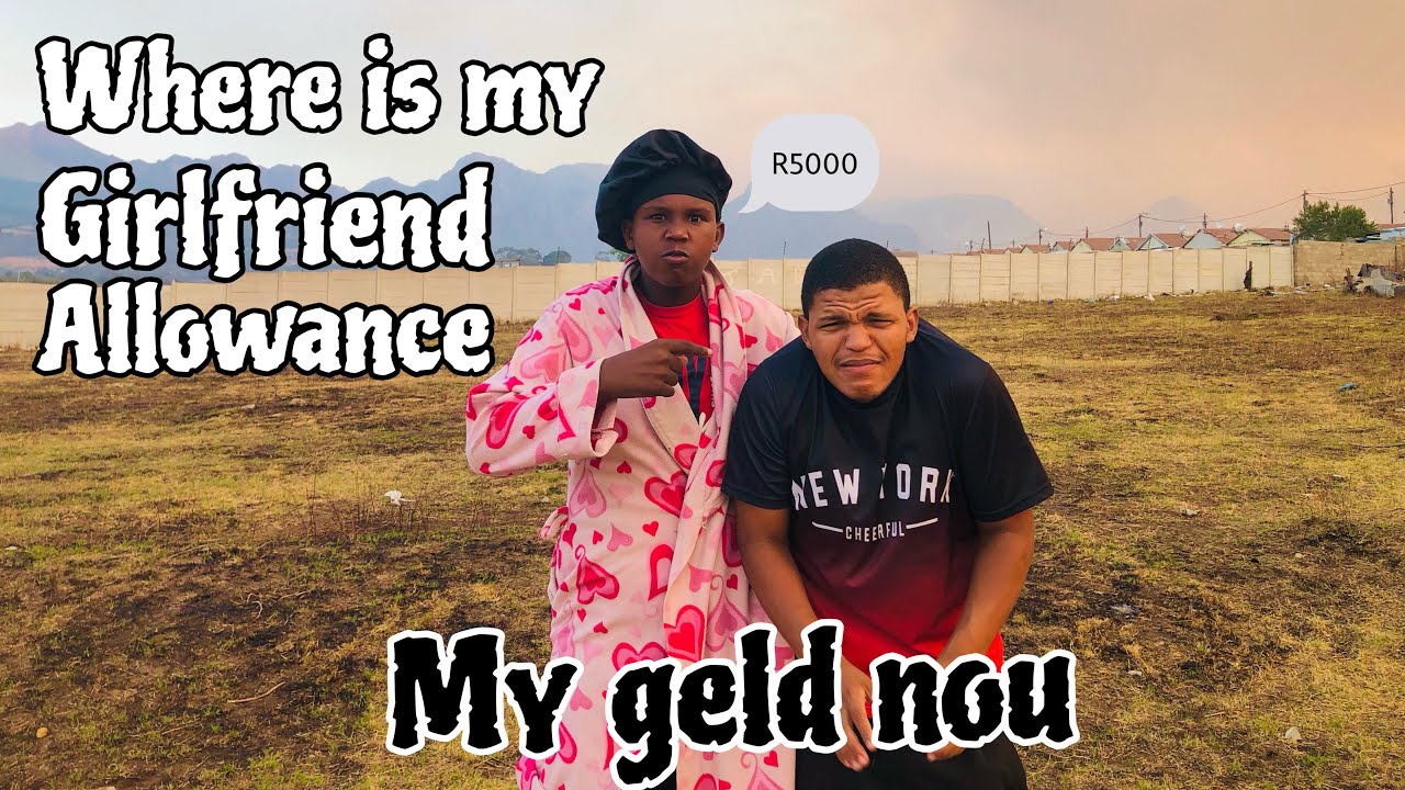 When Your Girlfriend Wants Allowance | South African Comedy