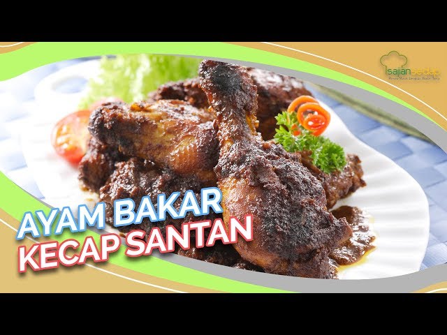 Video Resep Ayam Bakar Kecap Santan Resep Ayam Bakar Yang Bumbunya Beneran Meresap Sajian Sedap