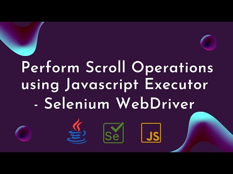 วีดีโอ: ฉันจะเลื่อนโดยใช้ JavaScriptExecutor ได้อย่างไร