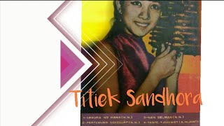 SAKURA NO HANA/ PERTEMUAN SEKEDJAP/ NAIK DELMAN/ TANTE TJEREWET - Titiek Sandhora