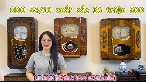 Mã 271 Đồng hồ cổ odo 54/10 thùng zin siêu đẹp chất lượng giá 36 triệu 500 alo e 0986844606(zalo)