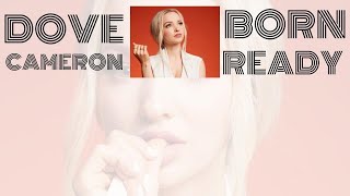 Dove Cameron - Born Ready (Lyrics)
