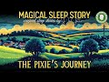 😴 The Pixie's Journey 💤 Bedtime Story For Grown Ups | Dan Jones Sleep Stories (No AI) | Black Screen
