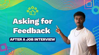 Asking for Feedback After a Job Interview!