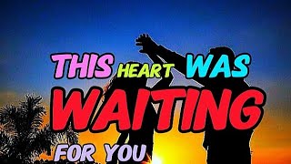 This Heart Was Waiting For You Love Song S  Subscribe mb English Song