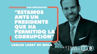 Carlos Loret de Mola: "Estamos ante un presidente que ha permitido la corrupción"
