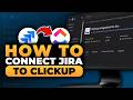 How To Connect Jira to ClickUp (𝟮𝟬𝟮𝟲) | 100% WORKS | NO Yapping, To The Point! | FAST & EASY