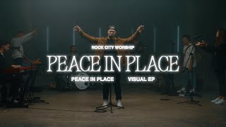 Peace in Place (Visual EP) | Rock City Worship