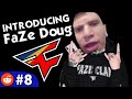 Introducing FaZe Doug