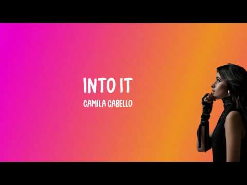camila-cabello---into-it-(lyrics)