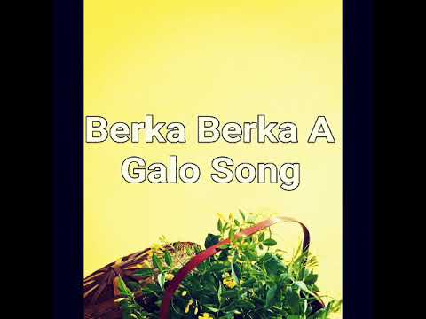 Berka Berka Galo Hit Songs Arunachal Pradesh