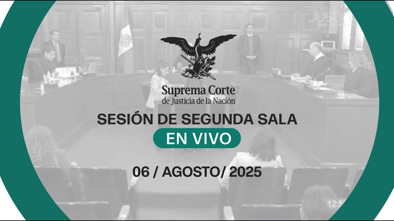Sesión de Segunda Sala de la #SCJN 06 de agosto 2025