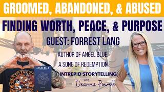 Groomed, Abandoned, and Broken: How Forrest Lang Rebuilt His Life After Abuse