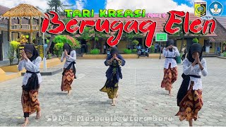 Tari Tradisional Berugak Elen || Tari Kreasi Kelas 6 SDN 1 Masbagik Utara Baru || Praktik SBdP