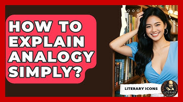 How To Explain Analogy Simply? - Literary Icons
