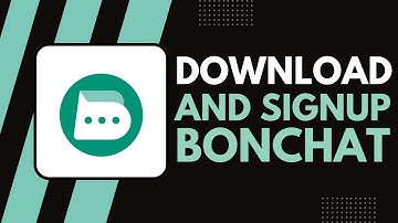 How to Download & Sign Up for Bonchat (Step-By-Step Tutorial for Beginners!)