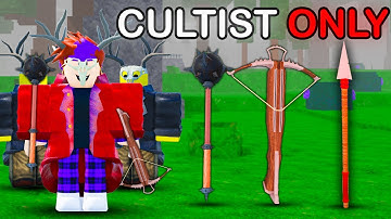 99 Nights But I Can ONLY Use CULTIST WEAPONS