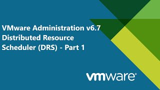 27. #VMware Administration v6.7 - Distributed Resource Scheduler (DRS) - Part 1
